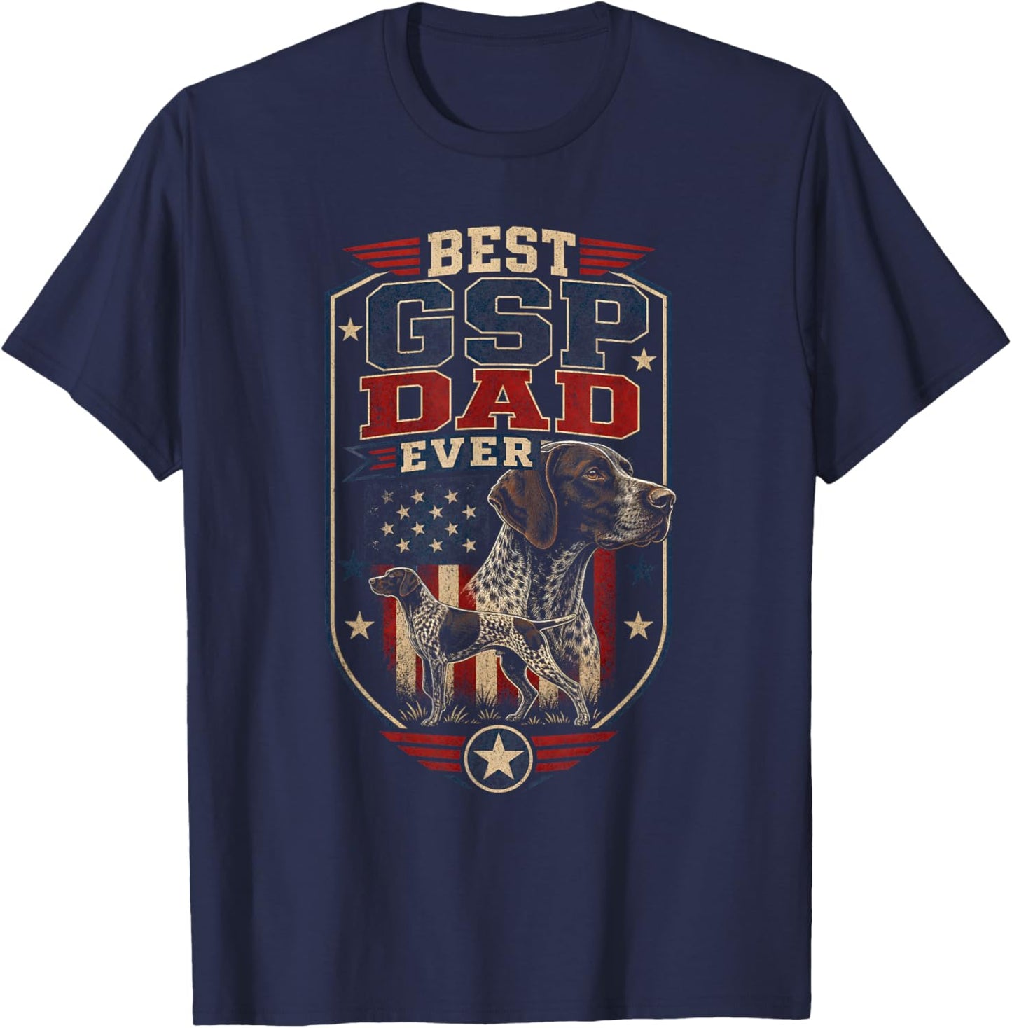 Best GSP Dad Ever German Shorthaired Pointer Father T-Shirt - T-Shirt | Navy