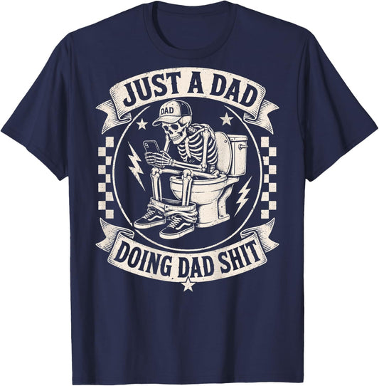 Just A Dad Doing DadShit Funny Skeleton Toilet (On Back) T-Shirt - T-Shirt | Navy