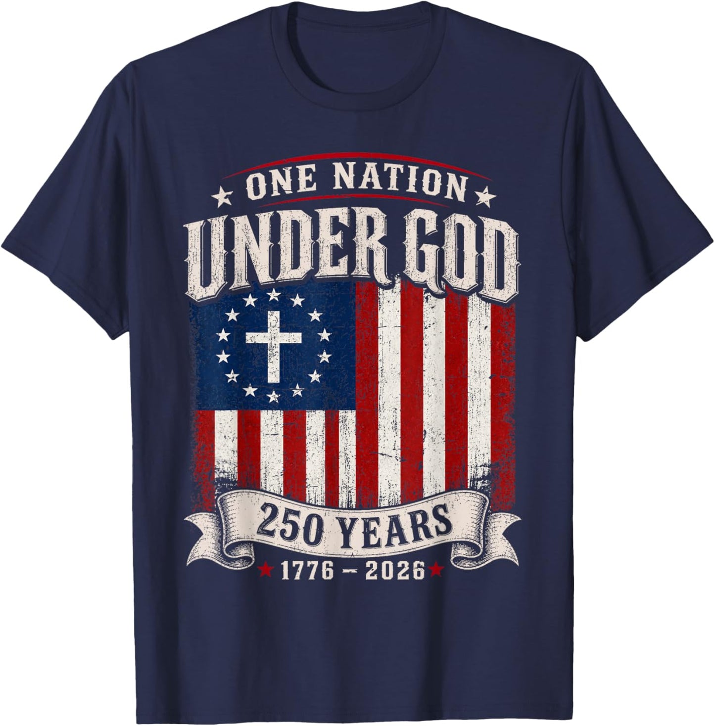250 Years Faith and Freedom Christian USA Flag God Patriotic T-Shirt - T-Shirt | Navy