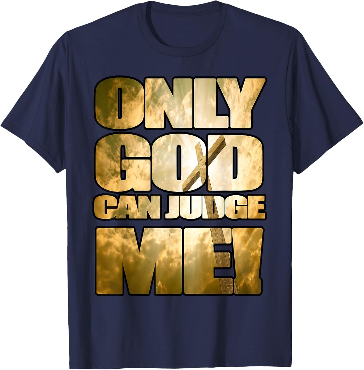 Only God Can Judge Me T-Shirt - T-Shirt | Navy
