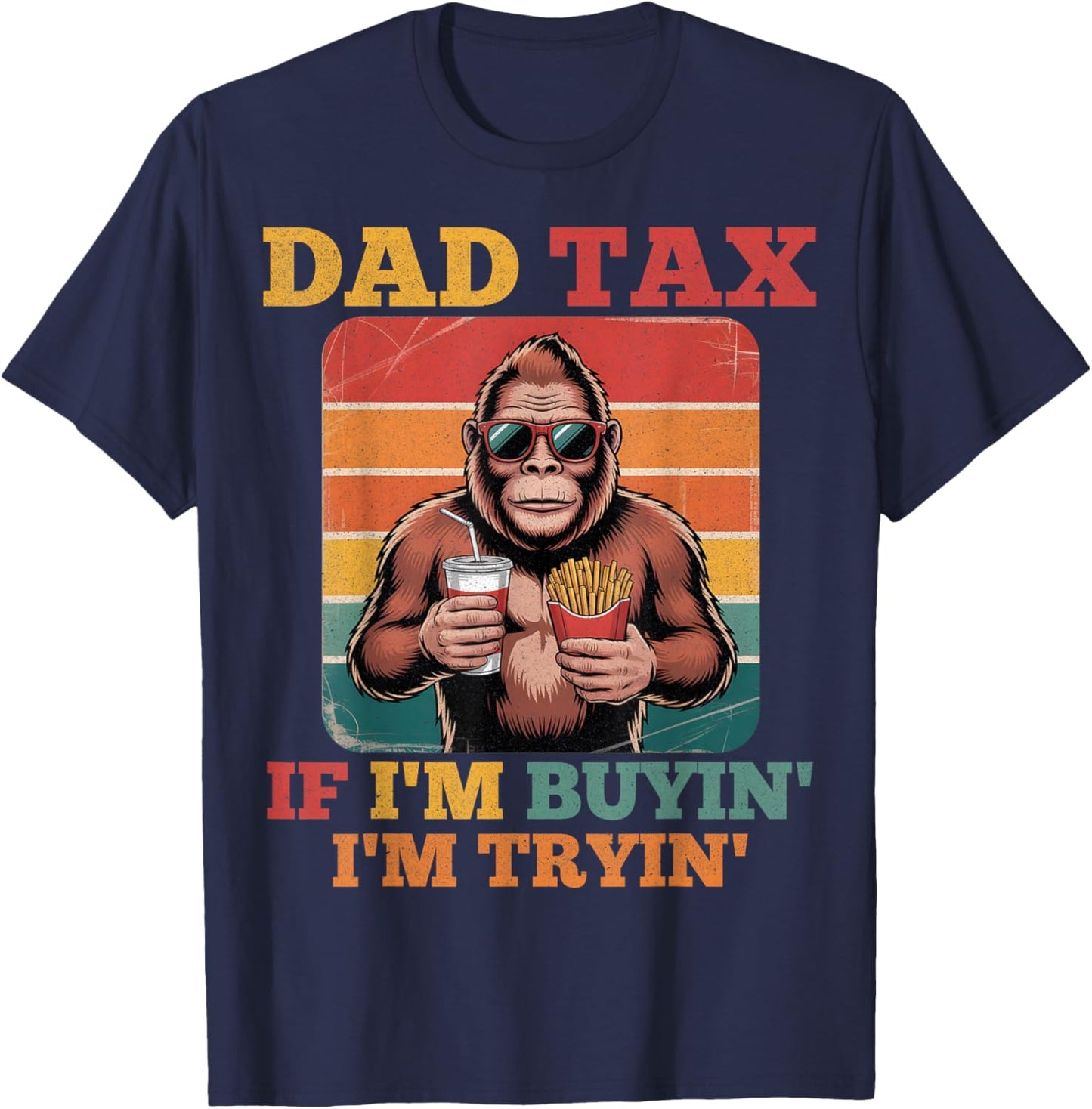 Dad Tax Gorilla Humorous Fathers Casual Fun Vibes T-Shirt - T-Shirt | Navy