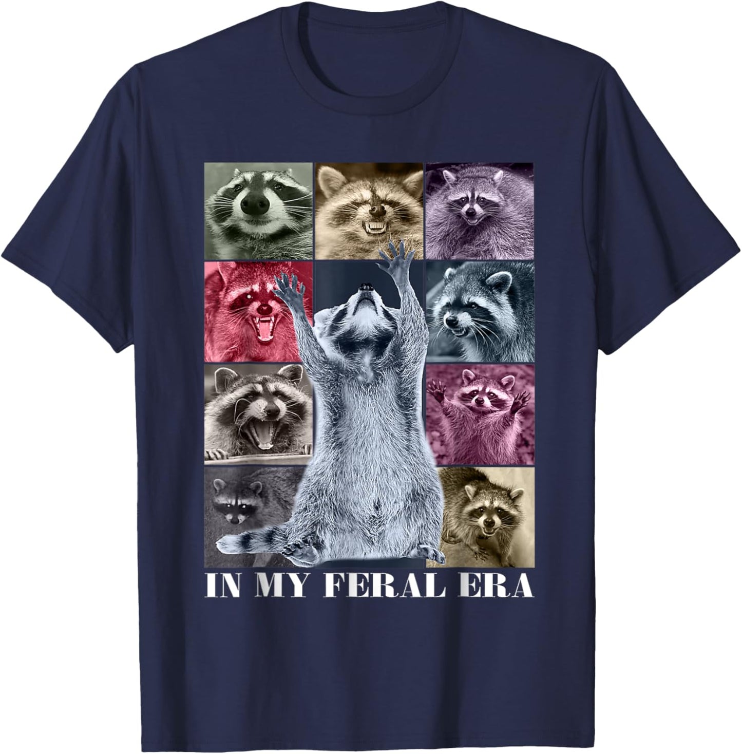 In My Feral Era Funny Raccoon Animal Meme Racoons Team Trash T-Shirt - T-Shirt | Navy