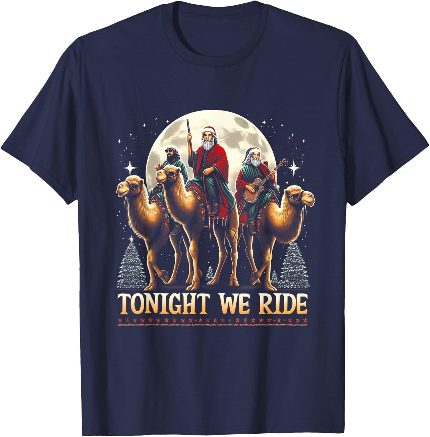 Tonight We re Ride Christmas 3 Wise Men Camel Ride Christian T-Shirt - T-Shirt | Navy