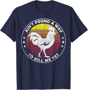 Ain't Found a Way to Kill me Yet Vintage Rooster T-Shirt - T-Shirt | Navy