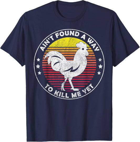 Ain't Found a Way to Kill me Yet Vintage Rooster T-Shirt - T-Shirt | Navy