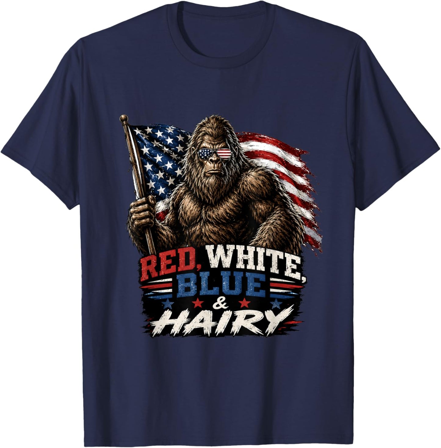 Red White Blue & Hairy Patriotic Bigfoot American USA Flag T-Shirt - T-Shirt | Navy