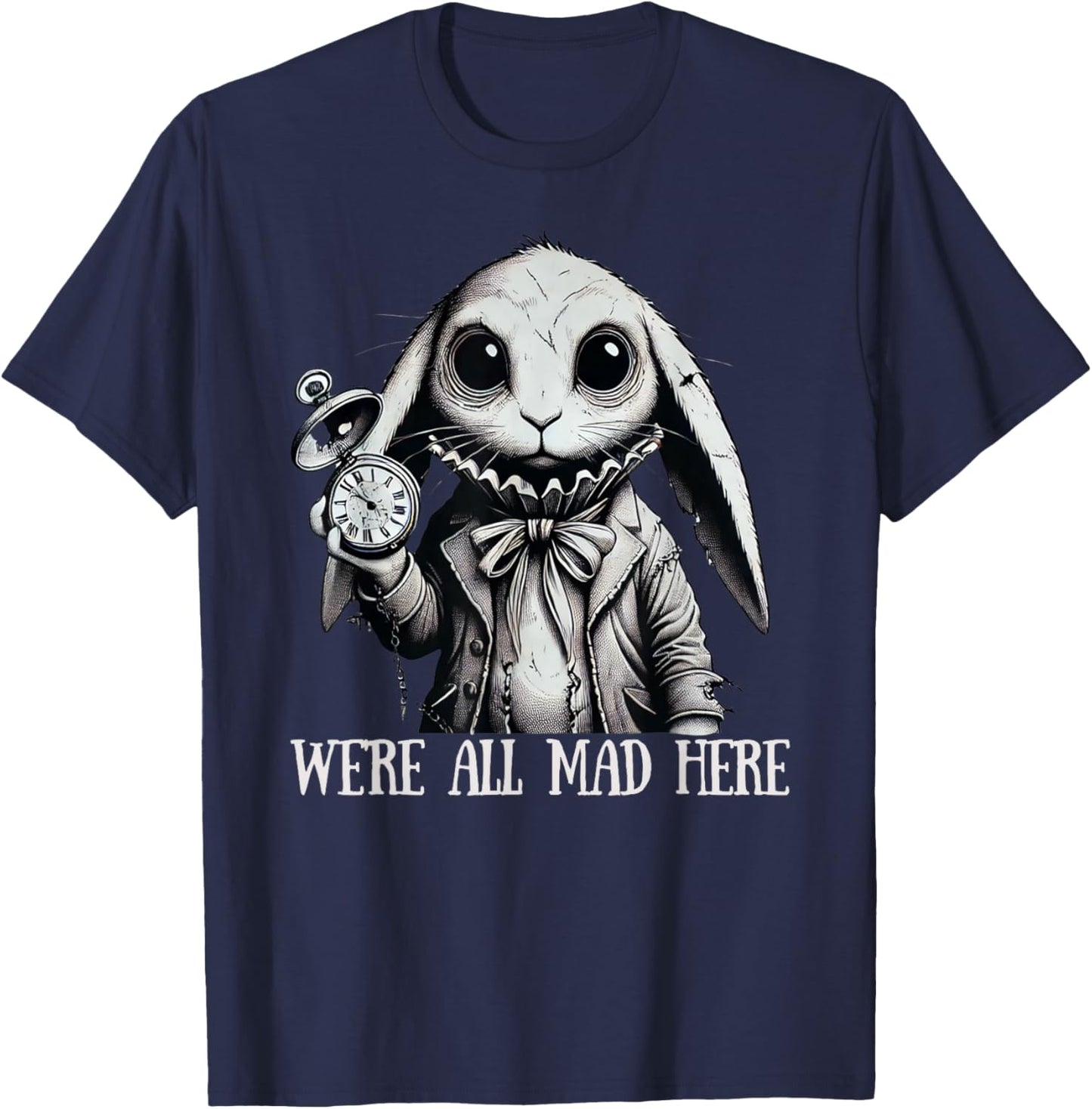 Alice in Wonderland - We're All Mad Here Rabbit Hatter Quote T-Shirt - T-Shirt | Navy