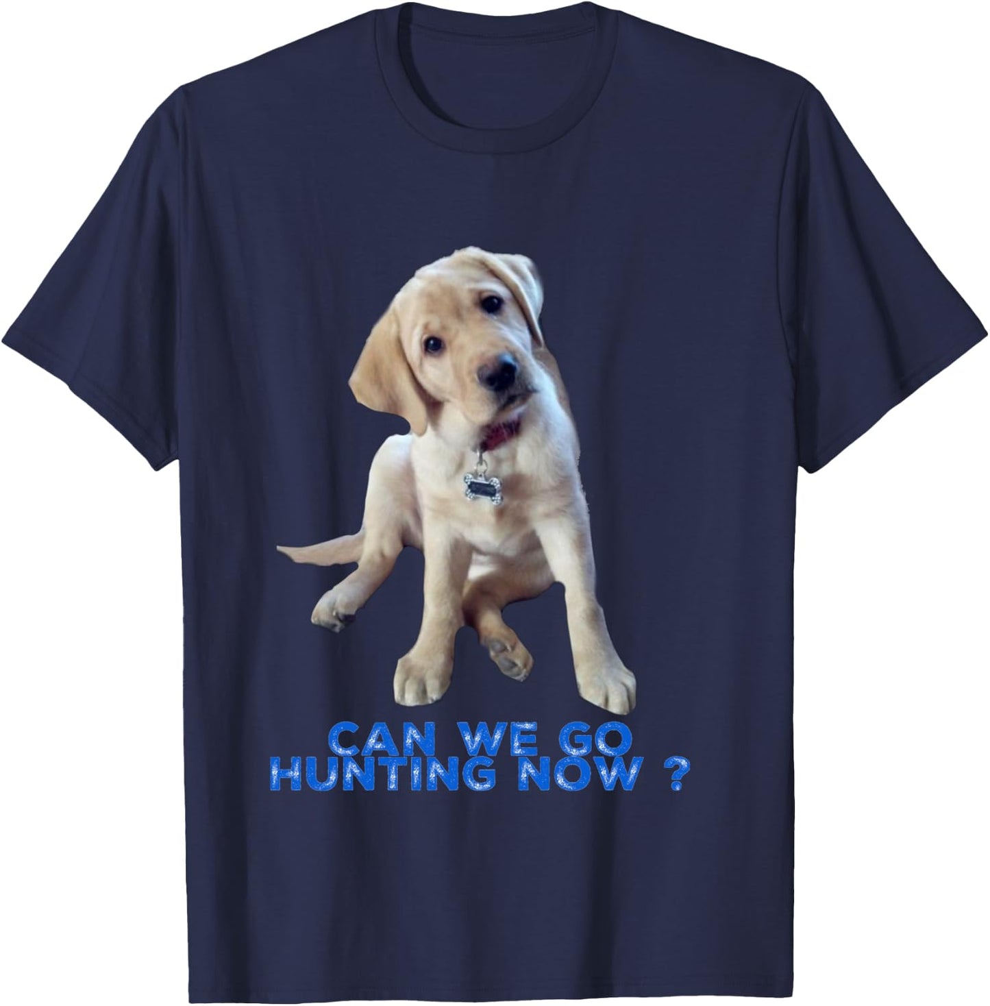 Yellow Lab can we go Hunting now Shirt T-Shirt - T-Shirt | Navy