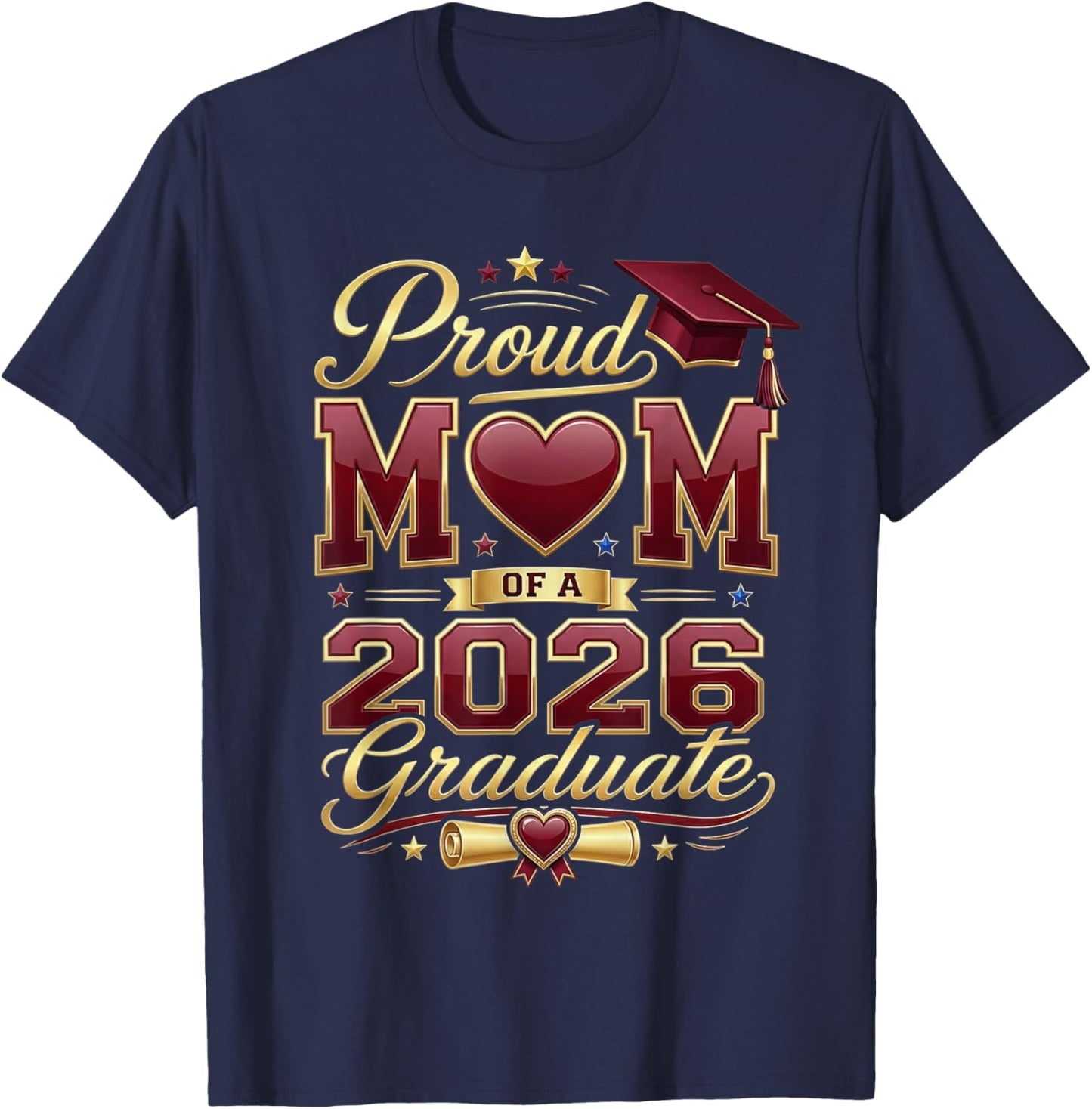 Proud Mom of A 2026 Graduate Class of 2026 Family Graduation T-Shirt - T-Shirt | Navy