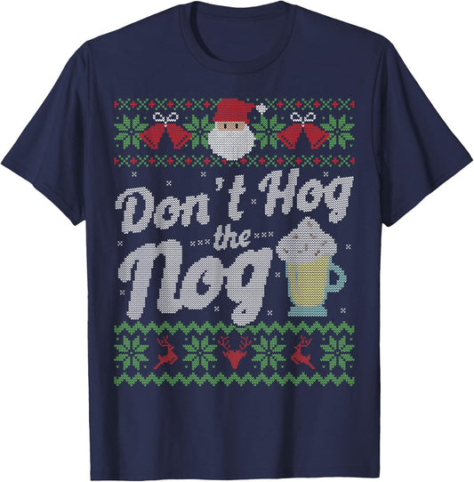 Funny Eggnog Hog the Nog Ugly Sweater Christmas Shirt T-Shirt - T-Shirt | Navy