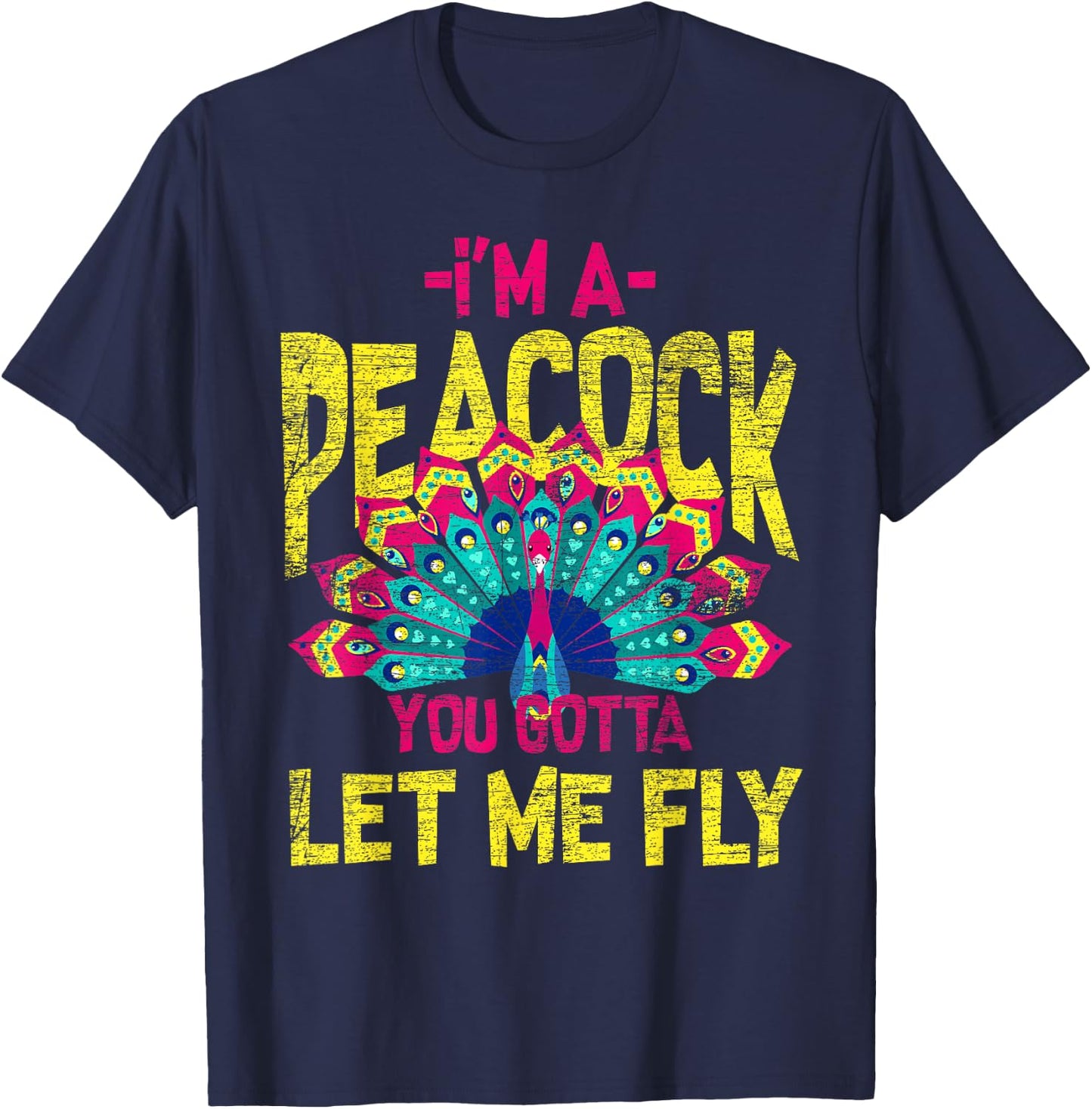 You Gotta Let Me Fly Peacock T-Shirt - T-Shirt | Navy