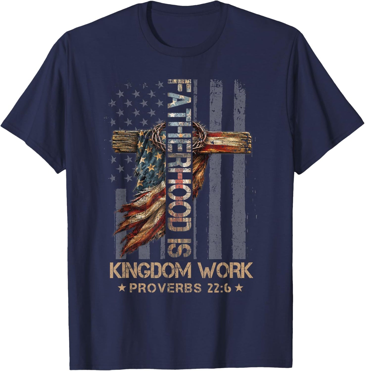 Fatherhood is Kingdom Work Christian Dad Men Father's Day T-Shirt - T-Shirt | Navy