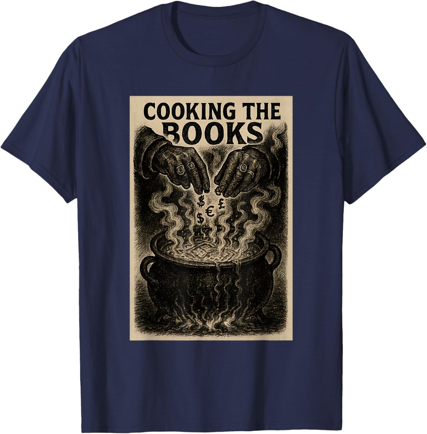 Cooking The Books Funny Accountant for CPA Finance Bro Humor T-Shirt - T-Shirt | Navy