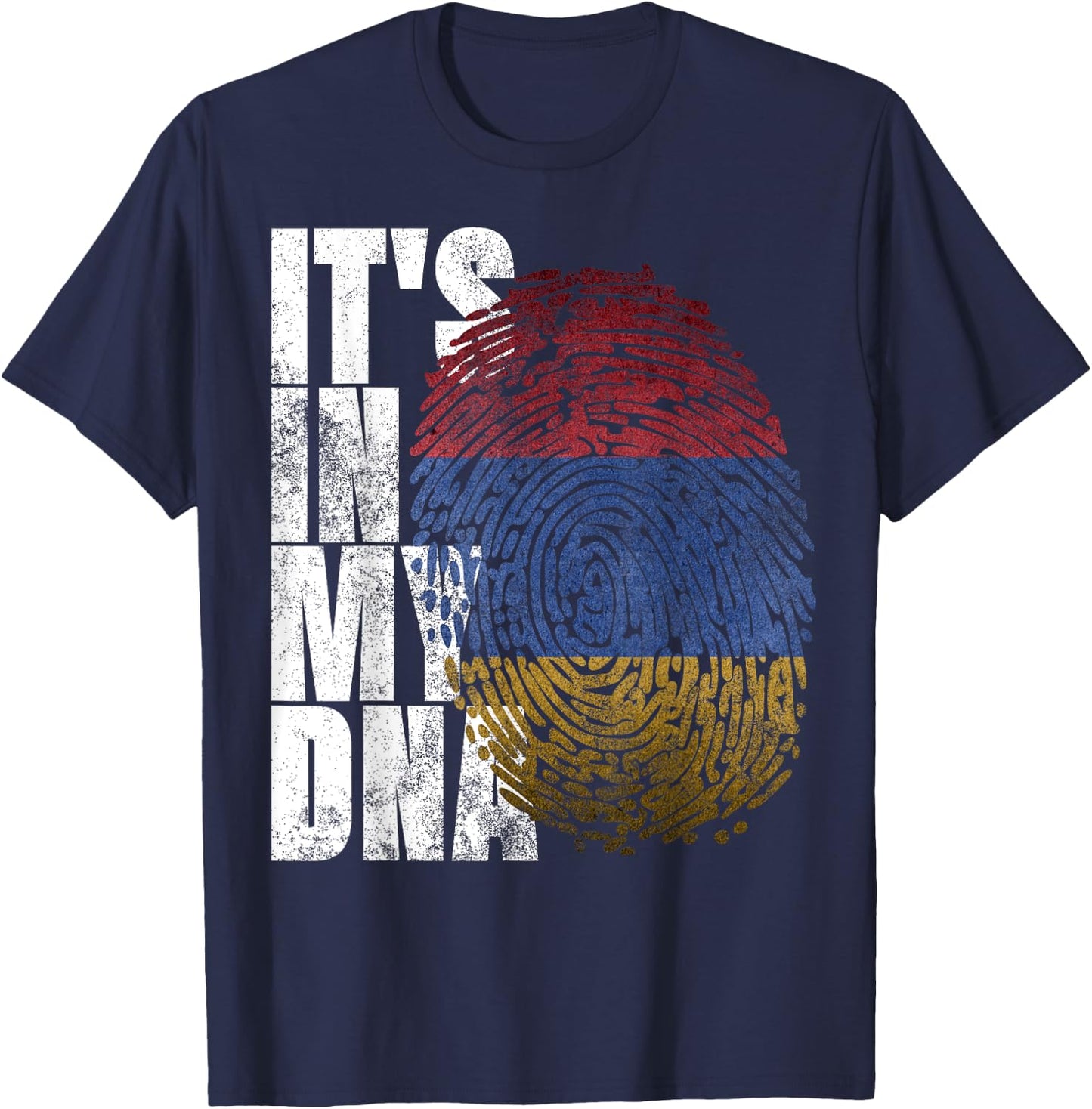 It's In My DNA Armenian Sign Proud Gifts Pride Armenia Flag T-Shirt - T-Shirt | Navy