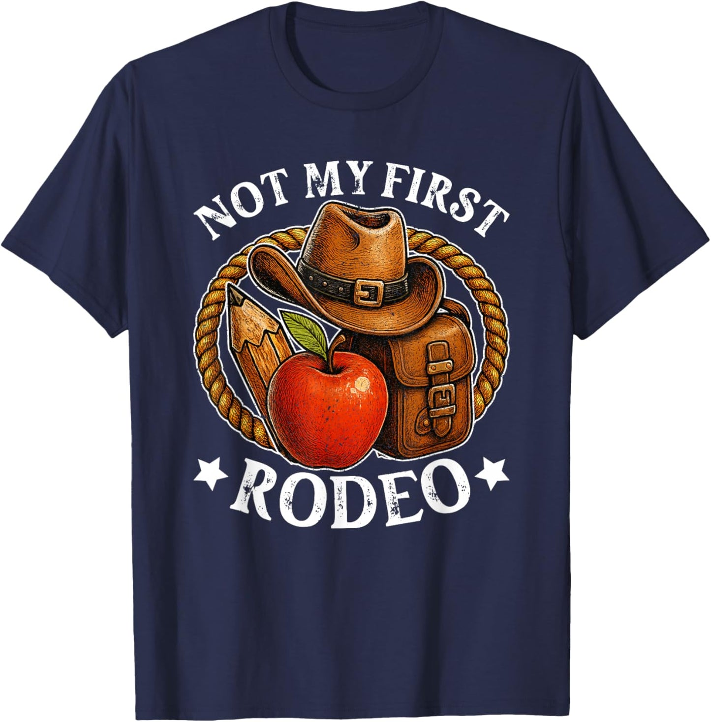 Vintage Not My First Rodeo Funny Back to School Teacher T-Shirt - T-Shirt | Navy