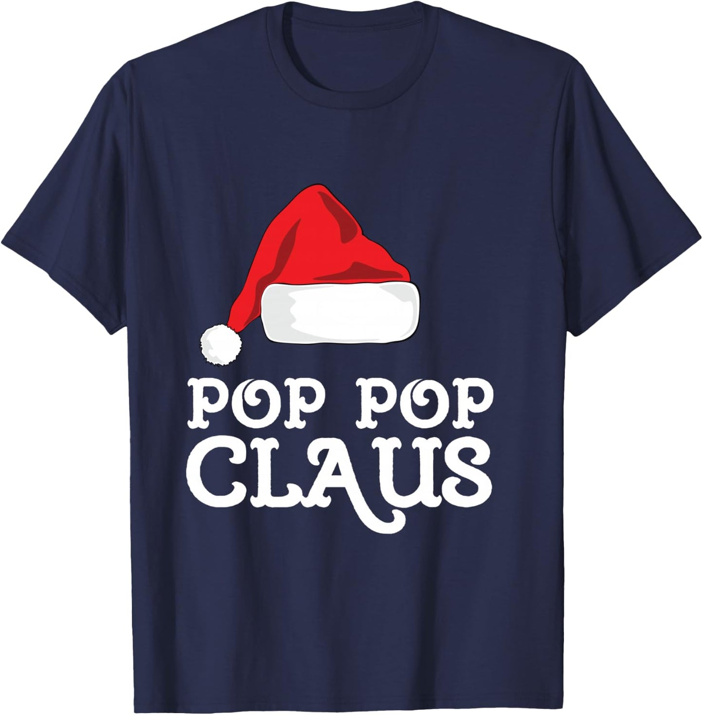 Pop-Pop Claus Christmas Santas Hat Pajama Family Xmas PopPop T-Shirt - T-Shirt | Navy