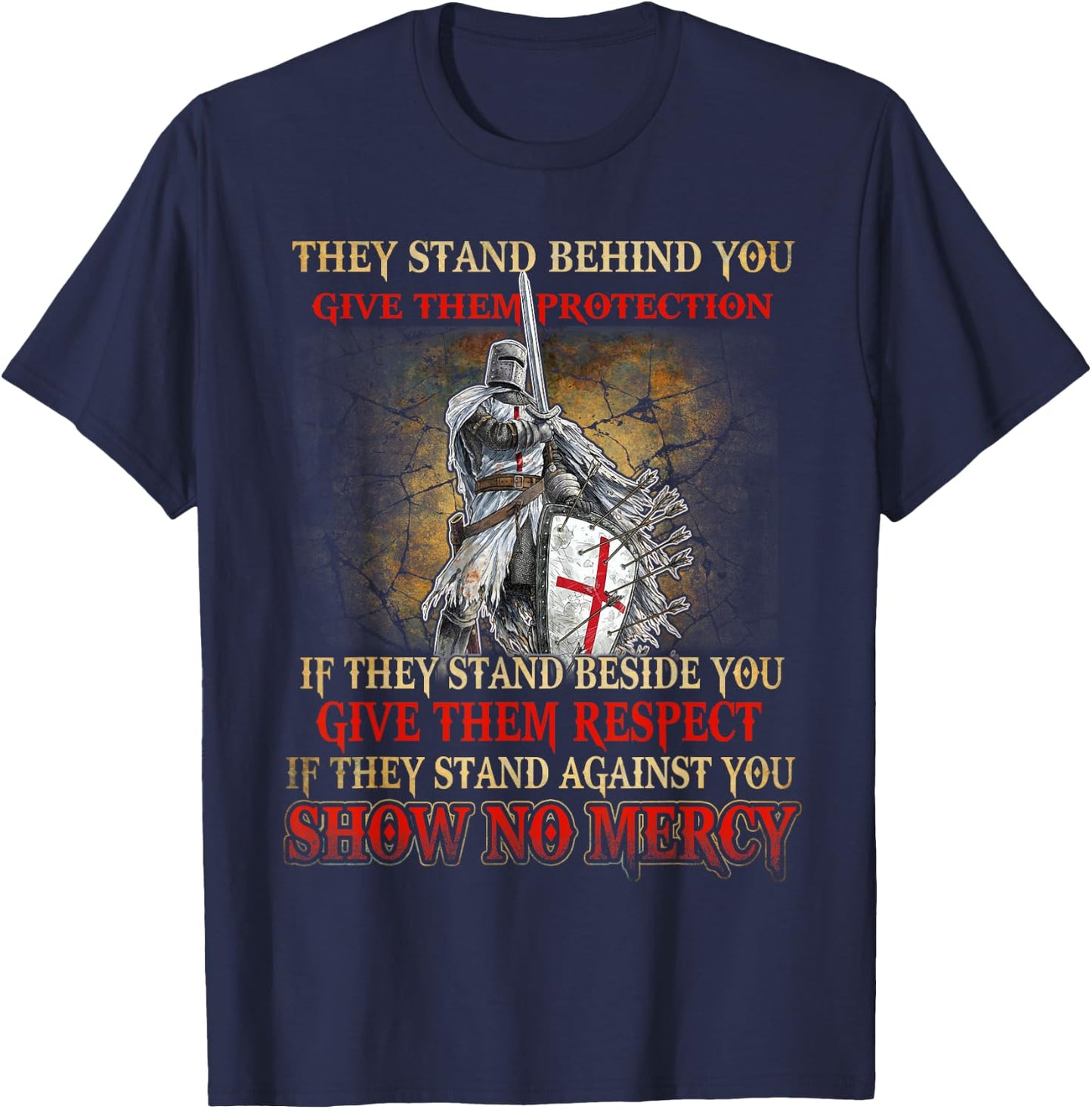 Knight Templar If They Stand Behind You Give Them Protection T-Shirt - T-Shirt | Navy