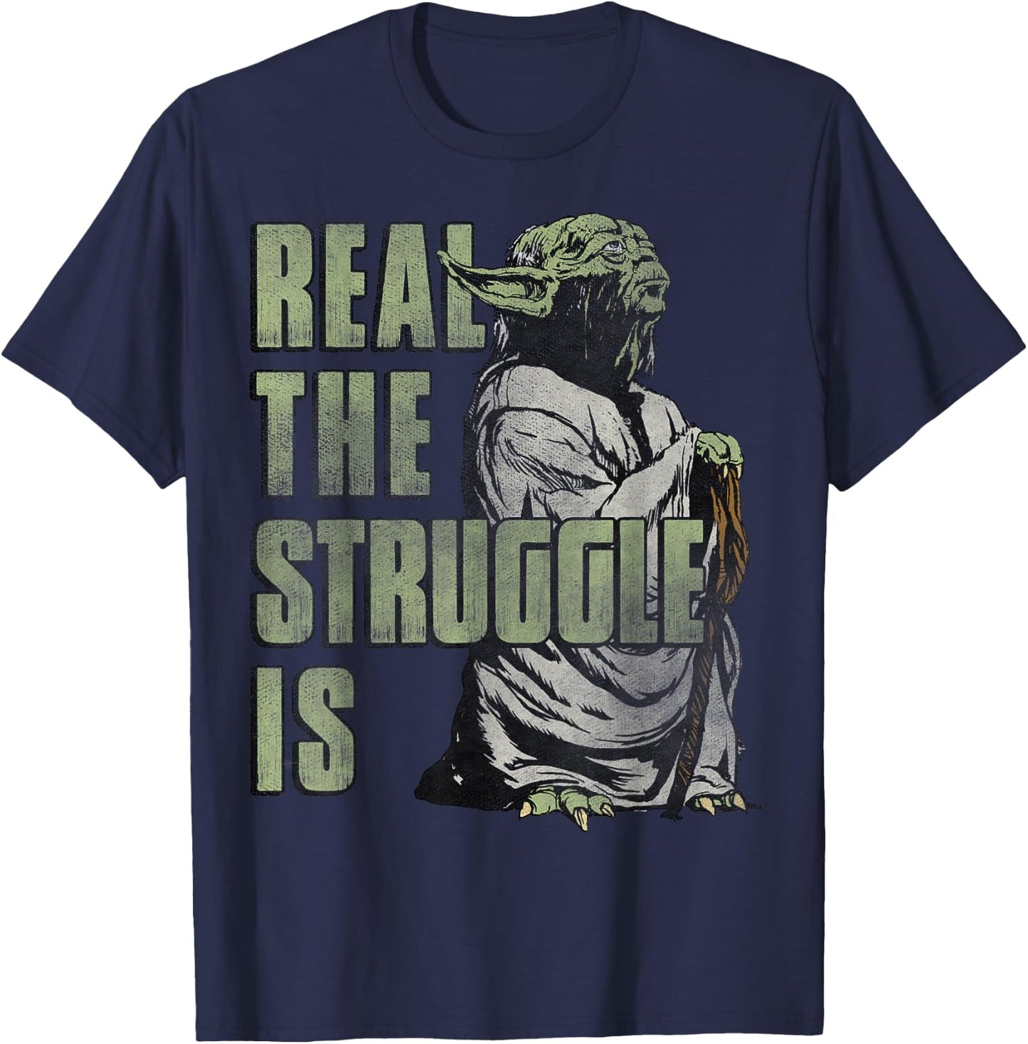 Star Wars Yoda Real The Struggle Is Graphic T-Shirt - T-Shirt | Navy