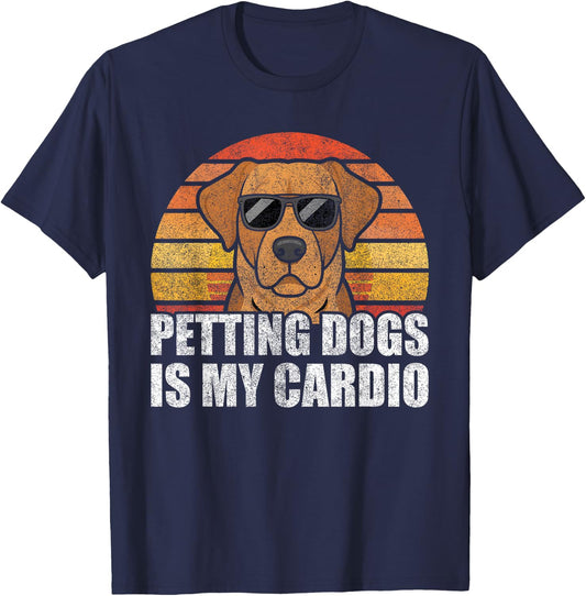 Retro Petting Dogs Is My Cardio Funny Dog Lover Dog Owner T-Shirt - T-Shirt | Navy