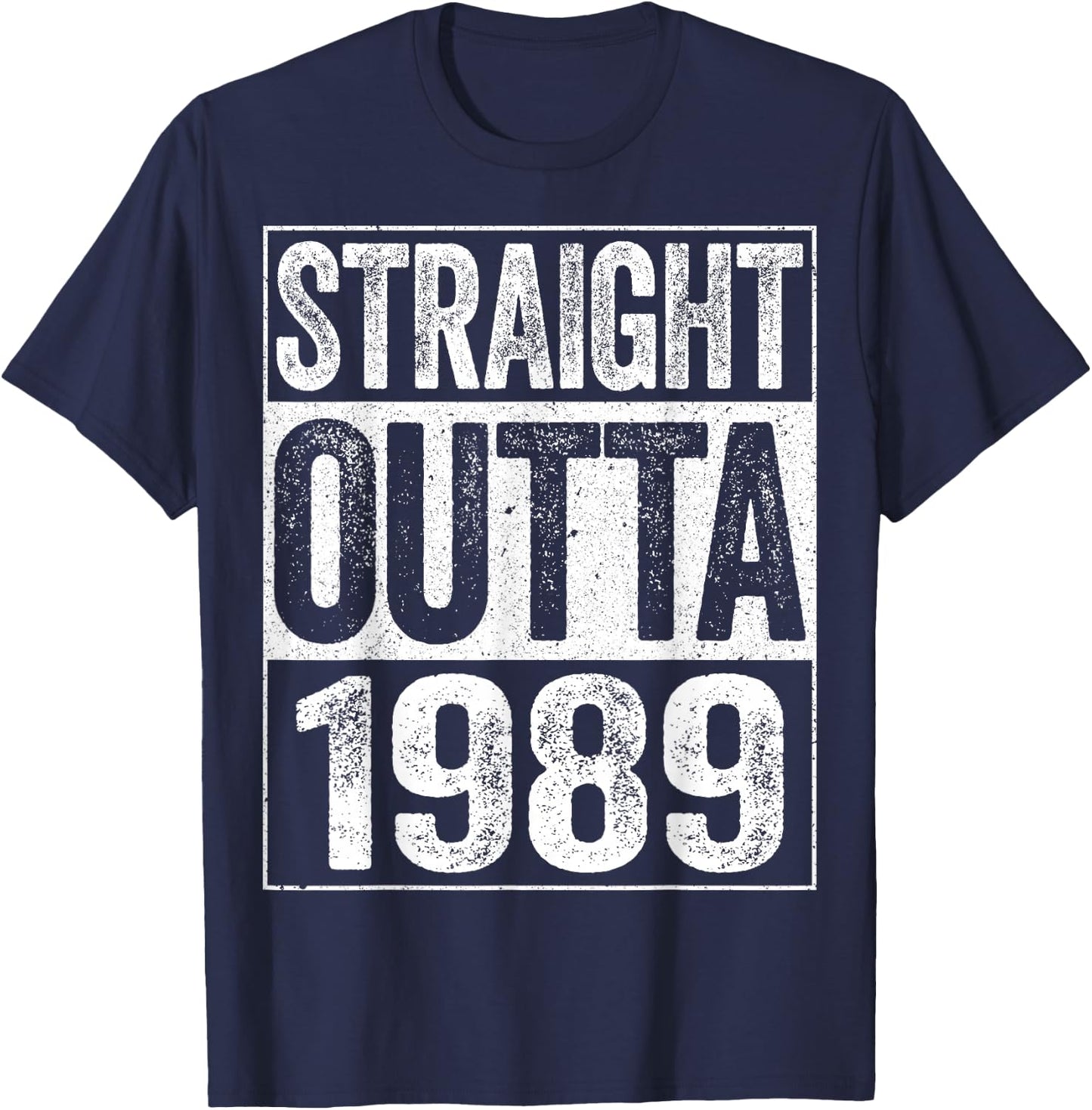 Straight Outta 1989 Shirt Men Women 36th Birthday T-Shirt - T-Shirt | Navy