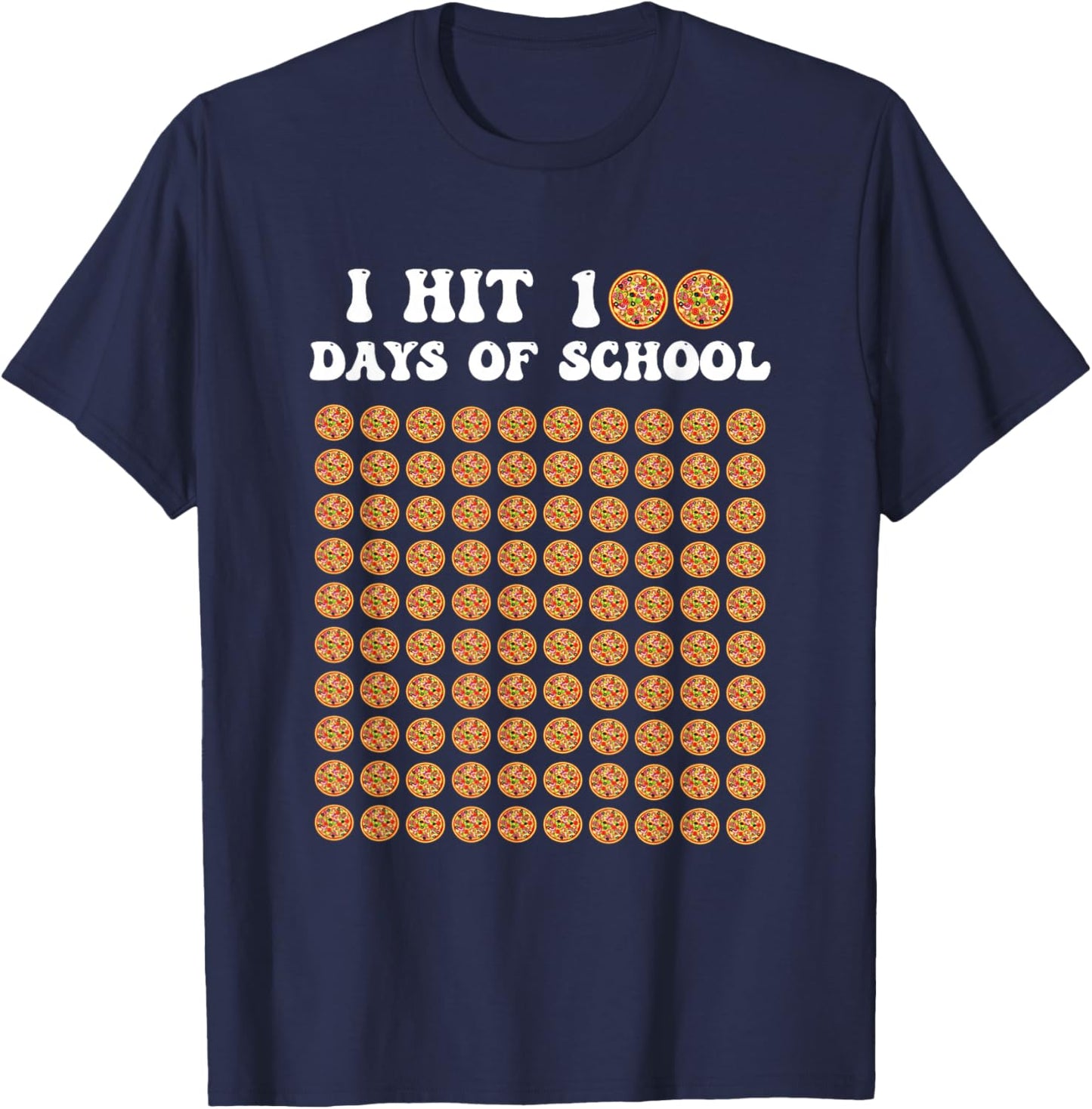 I Hit 100 Days of School Pizza 100th Day of school Party T-Shirt - T-Shirt | Navy