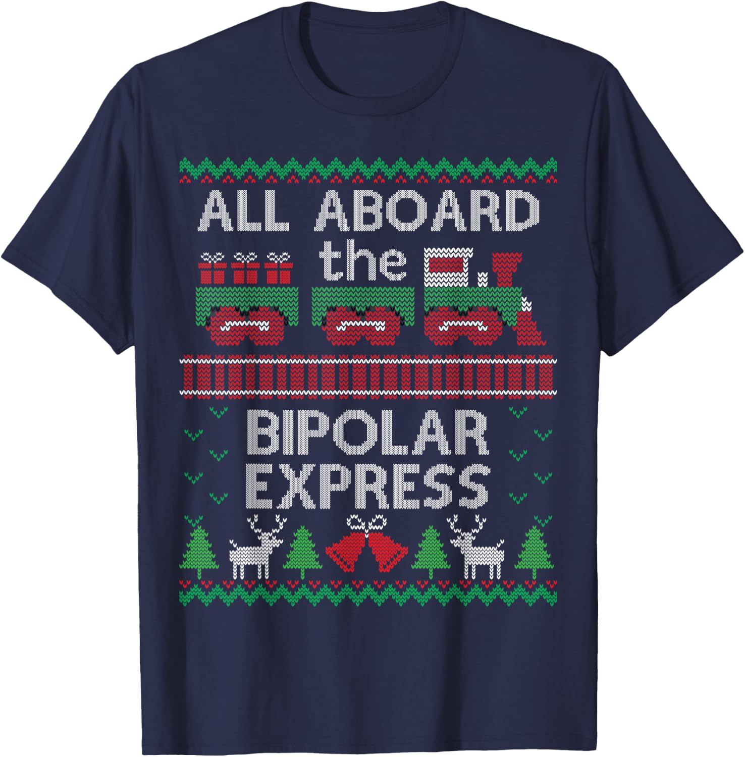 Funny Ugly Sweater Shirt Bipolar Express Christmas Train T-Shirt - T-Shirt | Navy