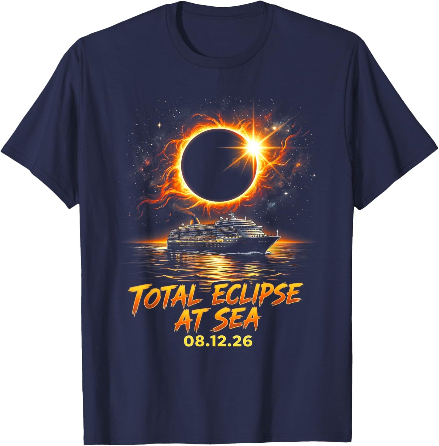 Total Eclipse At Sea 08 12 26 Solar Totality Eclipse Cruise T-Shirt - T-Shirt | Navy