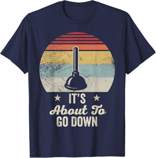 It's About to Go Down Plunger Graphic T-Shirt - T-Shirt | Navy