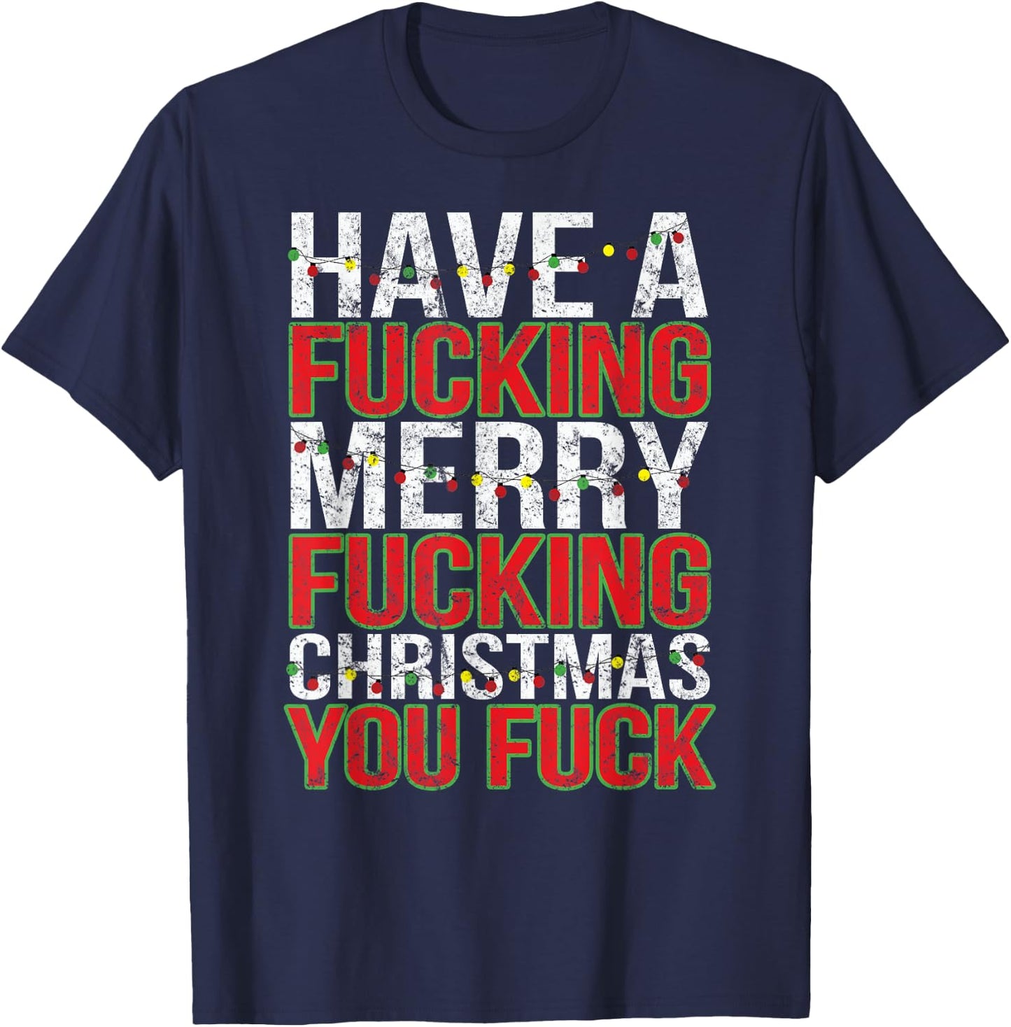 Crude Adult Humor Bah Humbug Gift Merry Fucking Christmas T-Shirt - T-Shirt | Navy
