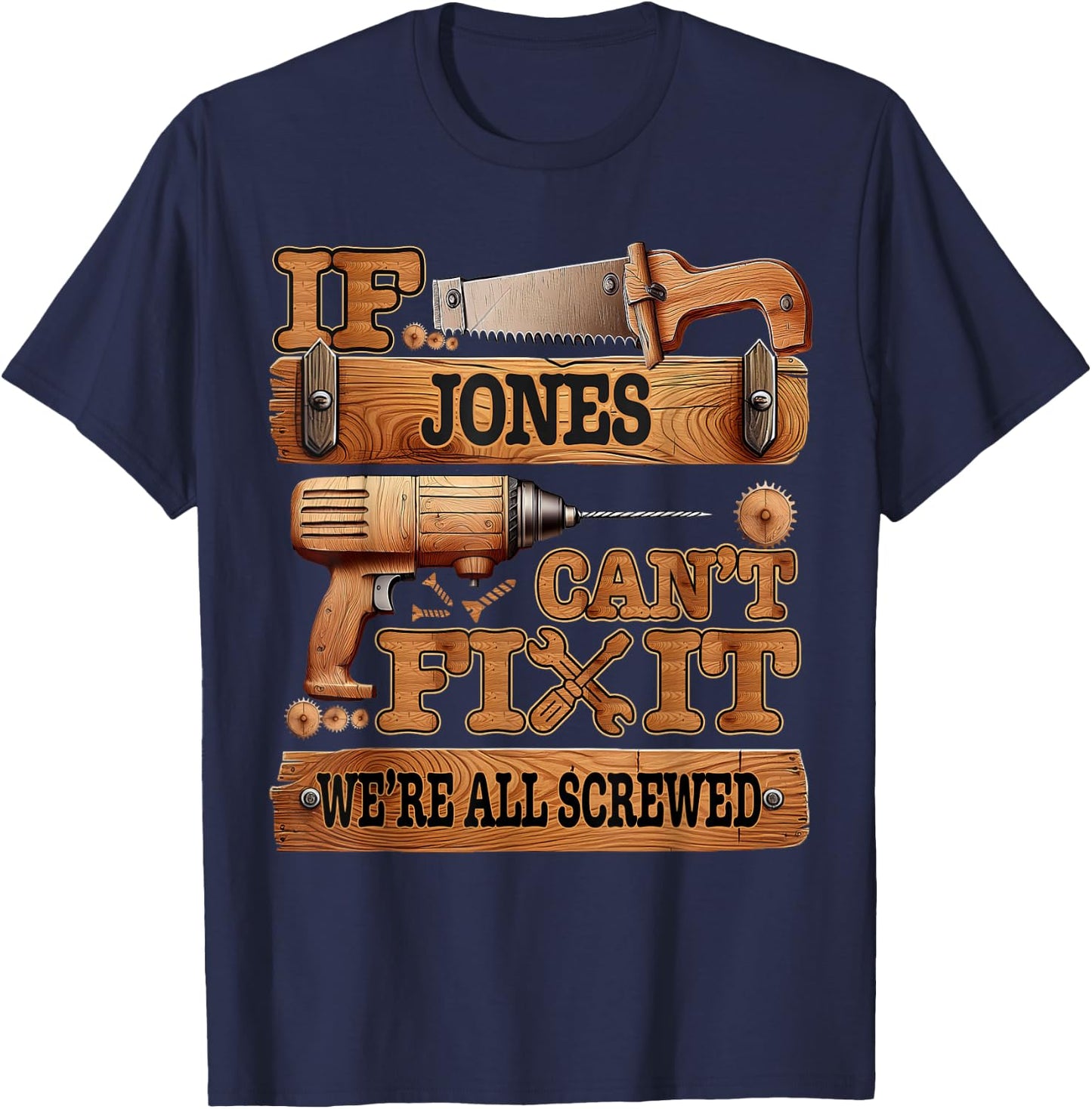 If They Can't Fix It We're All Screwed by If They Can't Fix It We're All Screwed - Adults - Short Sleeve - - Black - Small - Humorous Family Name - Casual/Fun T-Shirt - T-Shirt | Navy