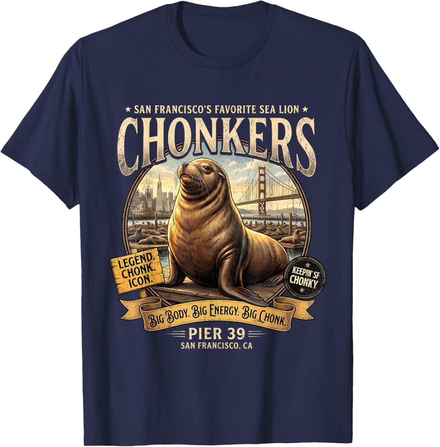 San Francisco Sea Lion Chonkers SF Pier 39 Retro Souvenir T-Shirt - T-Shirt | Navy