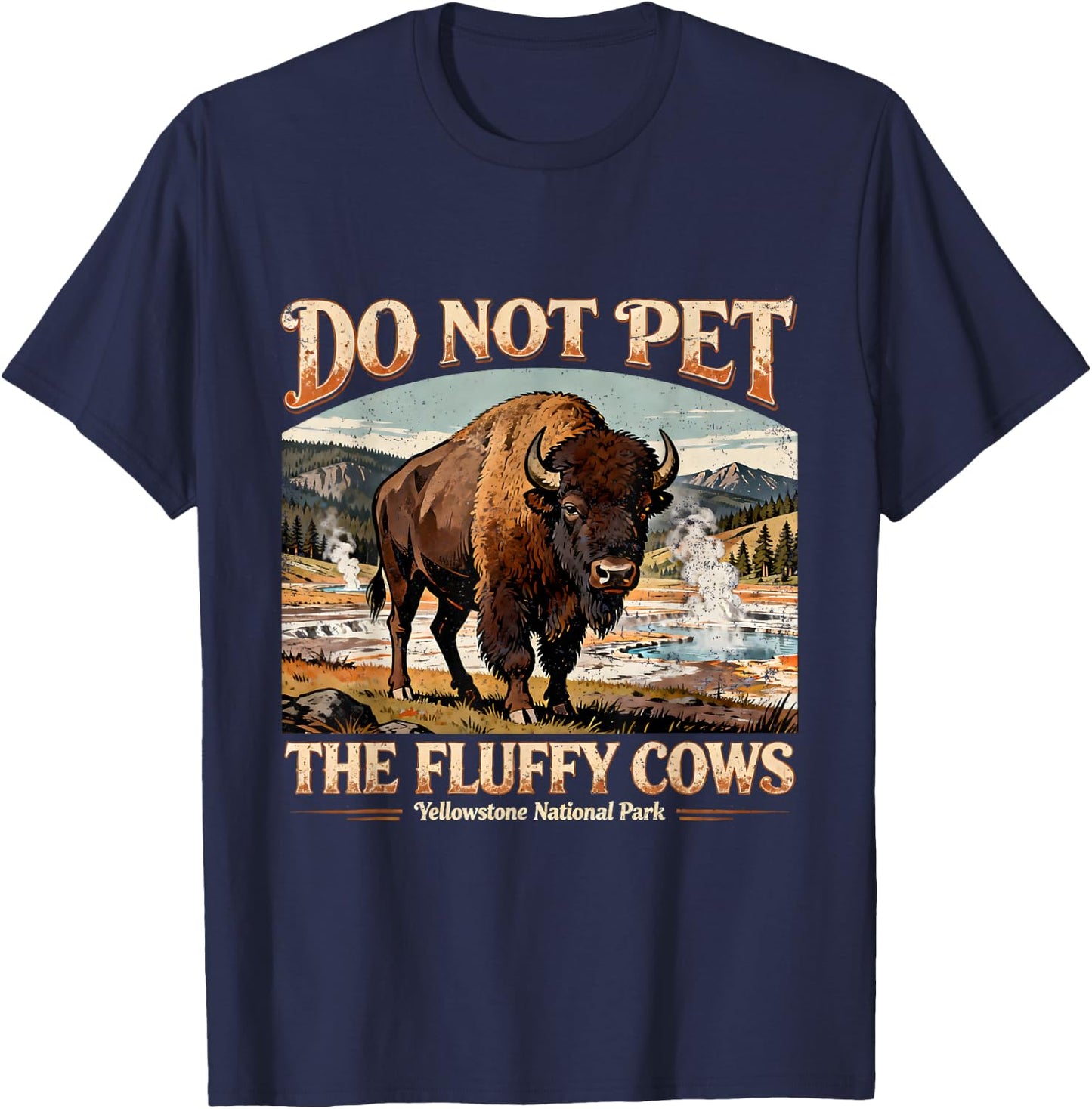 Retro Do Not Pet The Fluffy Cows Yellowstone National Park T-Shirt - T-Shirt | Navy