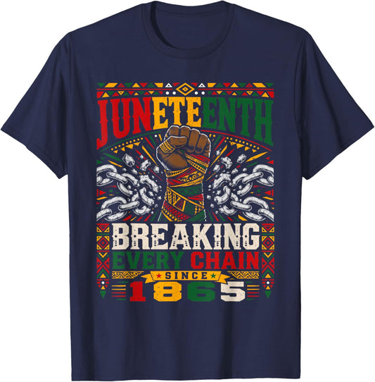 Breaking Every Chain Since 1865 Women Men Juneteenth Freedom T-Shirt - T-Shirt | Navy
