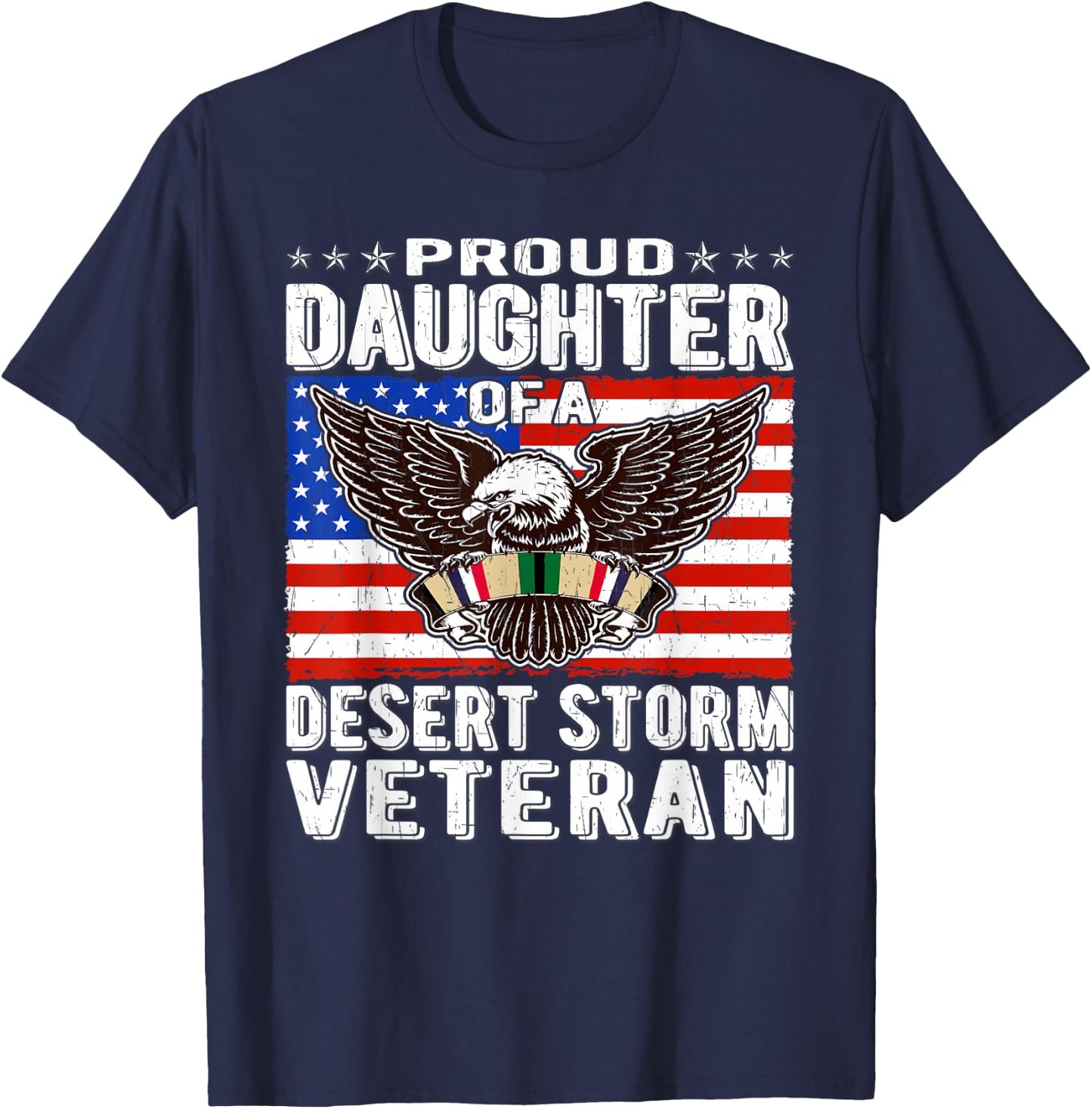 Proud Daughter Of Desert Storm Veteran Persian Gulf War Gift T-Shirt - T-Shirt | Navy