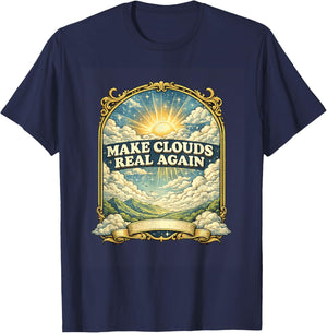 Funny Make Clouds Real Again Retro Graphic Weather Meme T-Shirt - T-Shirt | Navy