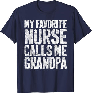 My Favorite Nurse Calls Me Grandpa Shirt Men Fathers Day T-Shirt - T-Shirt | Navy