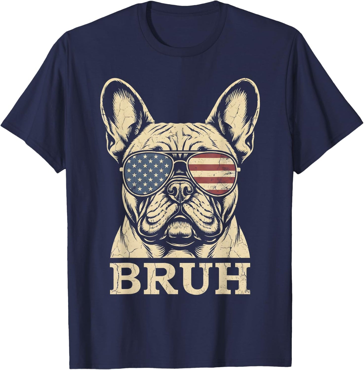 French Bulldog Sunglasses USA Flag Bruh Funny Dog Lovers T-Shirt - T-Shirt | Navy