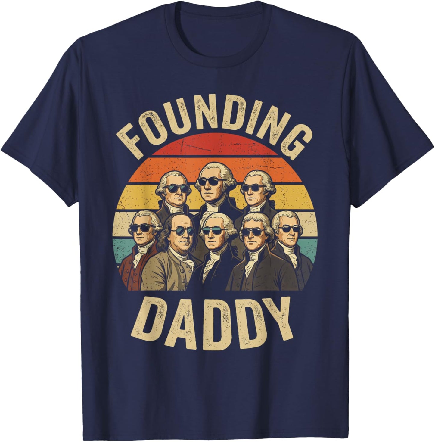 Founding Daddy Founding Fathers Retro Sunglasses T-Shirt - T-Shirt | Navy