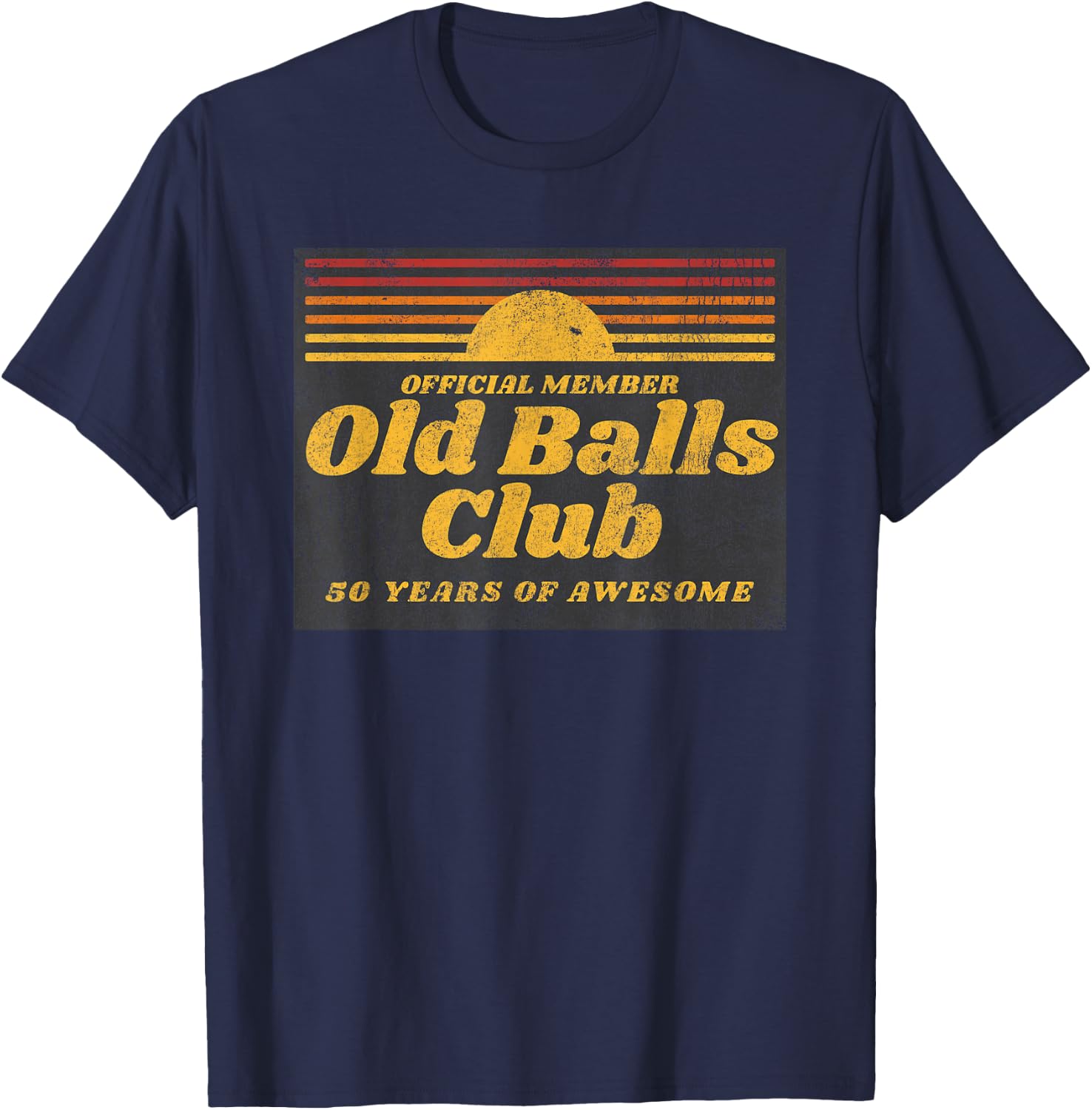 Funny 50th Birthday Old Balls Club 50 Years of Awesome T-Shirt - T-Shirt | Navy