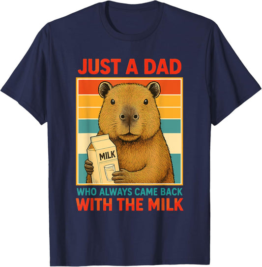 Just a Dad Who Always Came Back With the Milk Fathers Day T-Shirt - T-Shirt | Navy