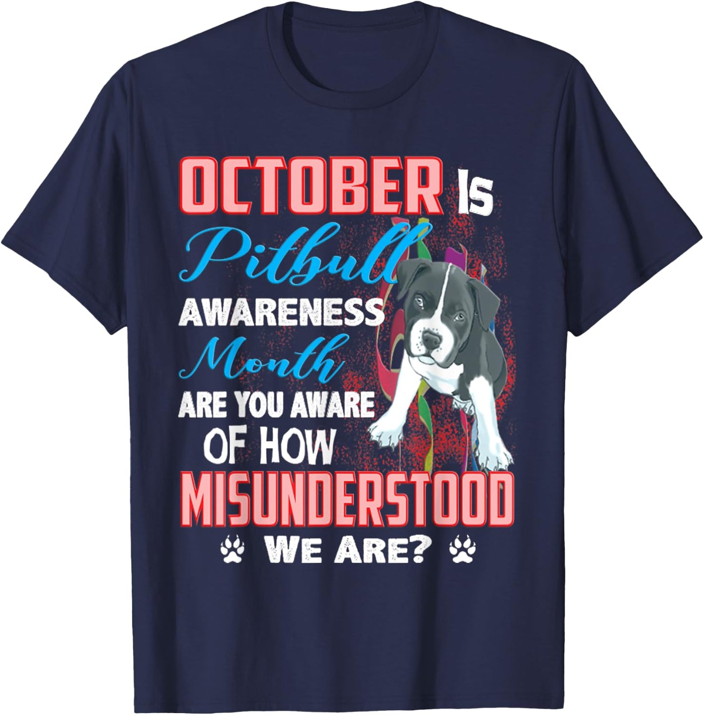 October Is Pitbull Awareness Month T-Shirt - T-Shirt | Navy
