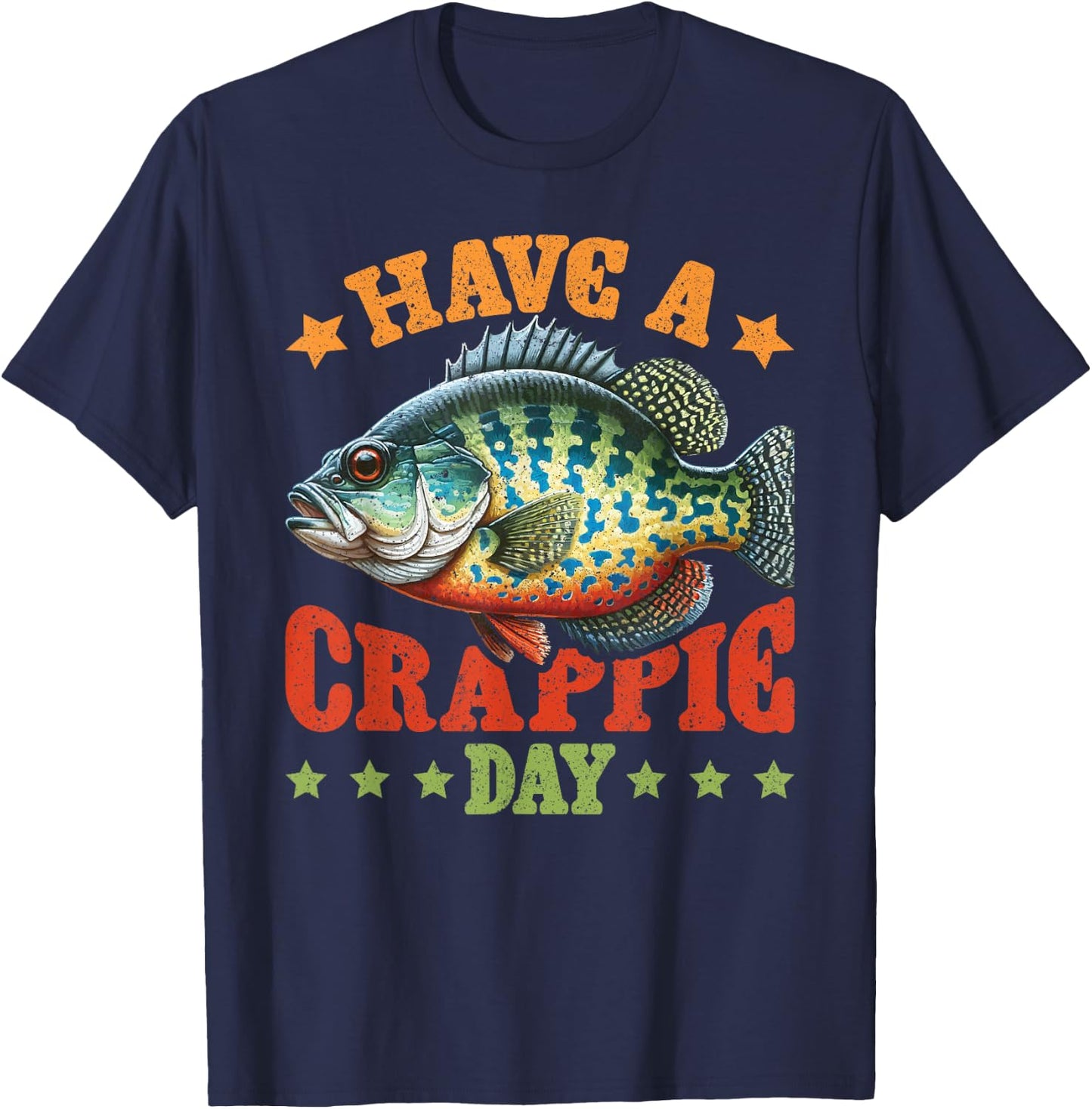 Crappie Fish Have A Crappie Day T-Shirt - T-Shirt | Navy