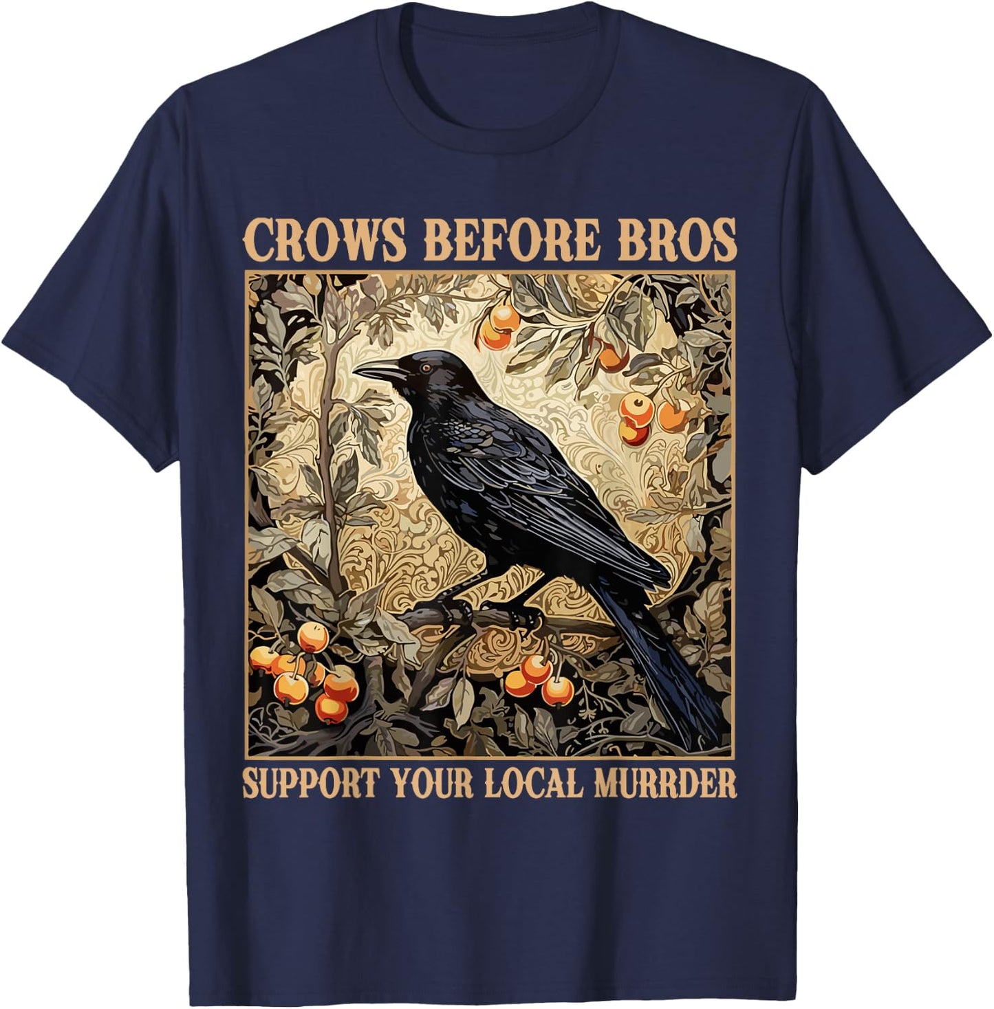 Crows Before Bros Support Your Local Murder Funny Halloween T-Shirt - T-Shirt | Navy