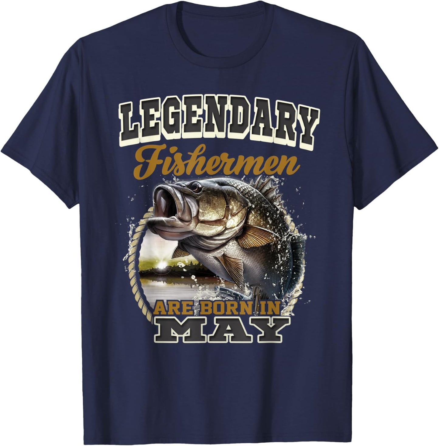 Legendary Fishermen Are Born In May Birthday Fisherman Gift T-Shirt - T-Shirt | Navy