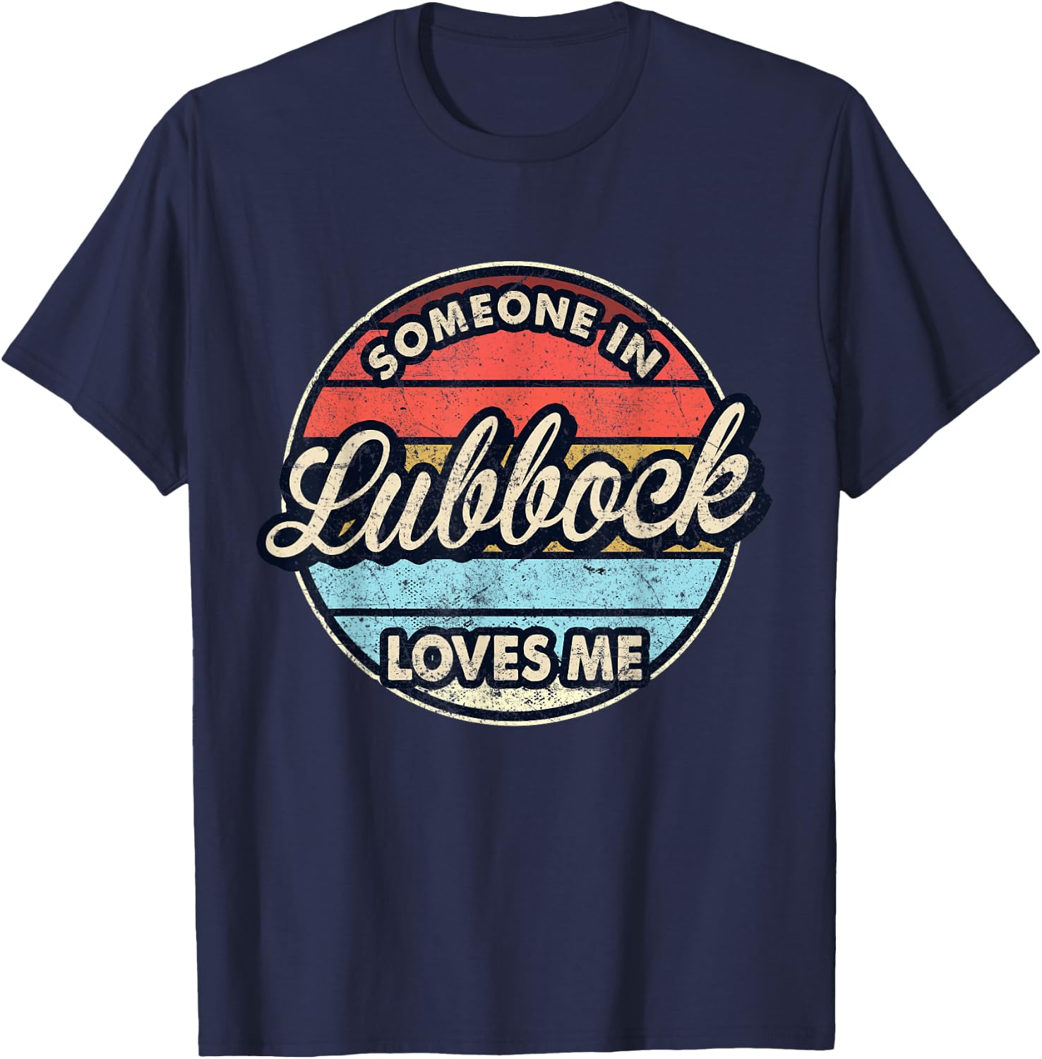 Someone In Lubbock Loves Me City US USA T-Shirt - T-Shirt | Navy