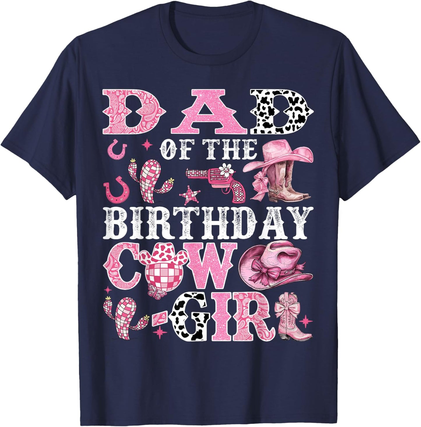 Dad Of The Birthday Cow-Girl Rodeo Cow Girl Birthday T-Shirt - T-Shirt | Navy