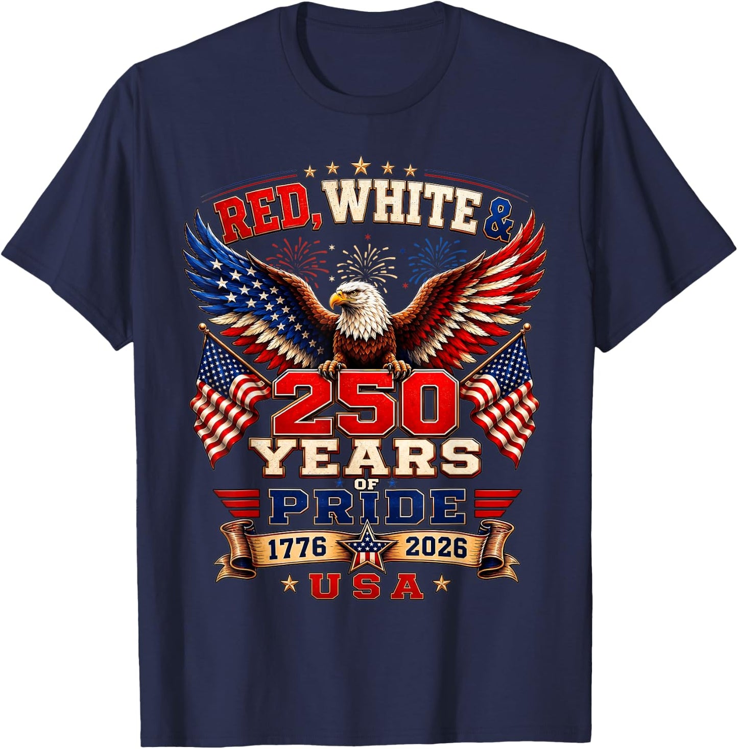 250th Anniversary USA Red White and 250 Years of Pride T-Shirt - T-Shirt | Navy