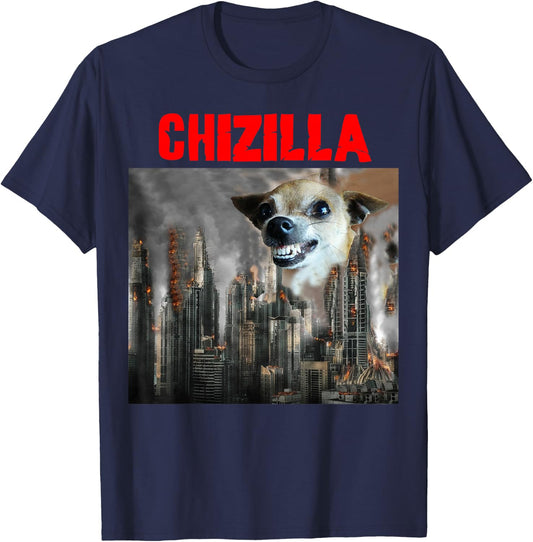 Chihuahua Dog Lovers - Watch Out for the Monster CHIZILLA!!! T-Shirt - T-Shirt | Navy