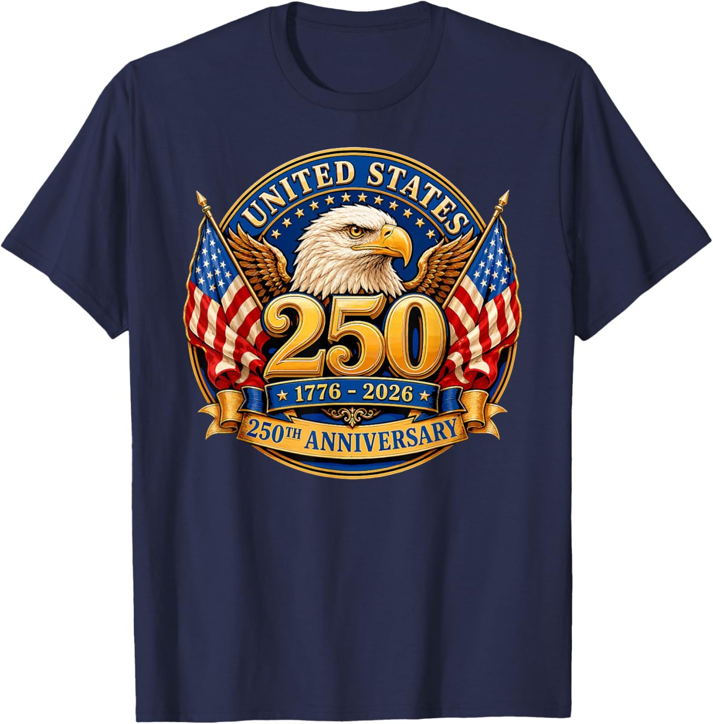 250th Anniversary USA Flag 250 Years American 4th of July T-Shirt - T-Shirt | Navy