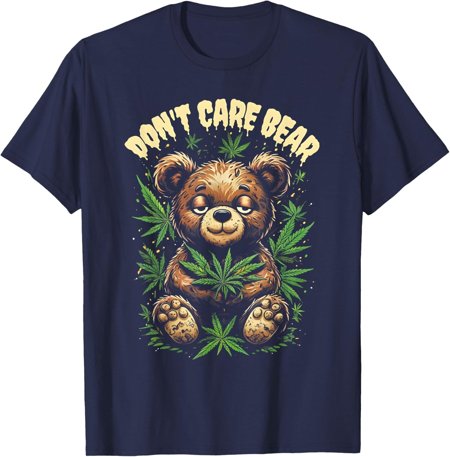 Funny Bear Cannabis Design - Don’t Care Bear T-Shirt - T-Shirt | Navy